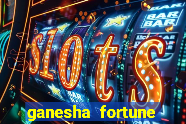 ganesha fortune minutos pagantes